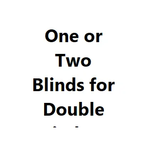 One or Two Blinds for Double Windows