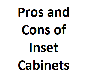 Pros and Cons of Inset Cabinets