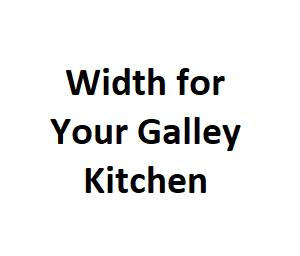 Width for Your Galley Kitchen