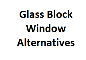 Glass Block Window Alternatives