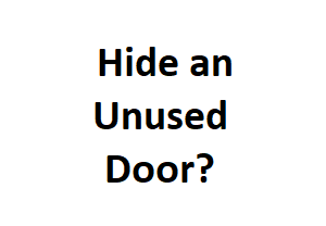 Hide an Unused Door?