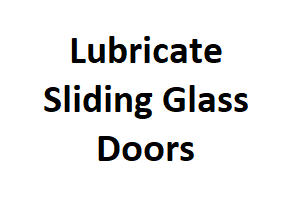 Lubricate Sliding Glass Doors
