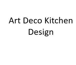 Art Deco Kitchen Design