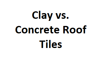 Clay vs. Concrete Roof Tiles - House Routine