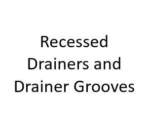 Recessed Drainers and Drainer Grooves