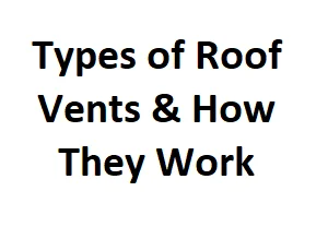 Types of Roof Vents & How They Work