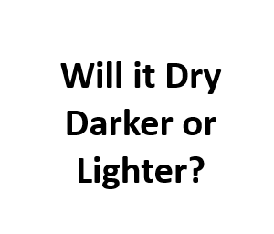 Will it Dry Darker or Lighter?