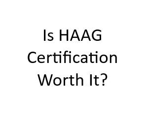 Is HAAG Certification Worth It?