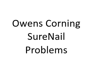 Owens Corning SureNail Problems